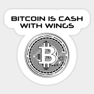 Bitcoin is Cash with wings Sticker